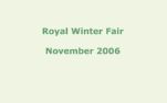 Royal Winter Fair Nov. 2006